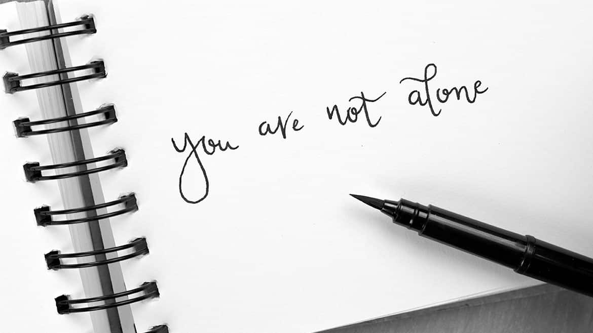 Your Are Not Alone